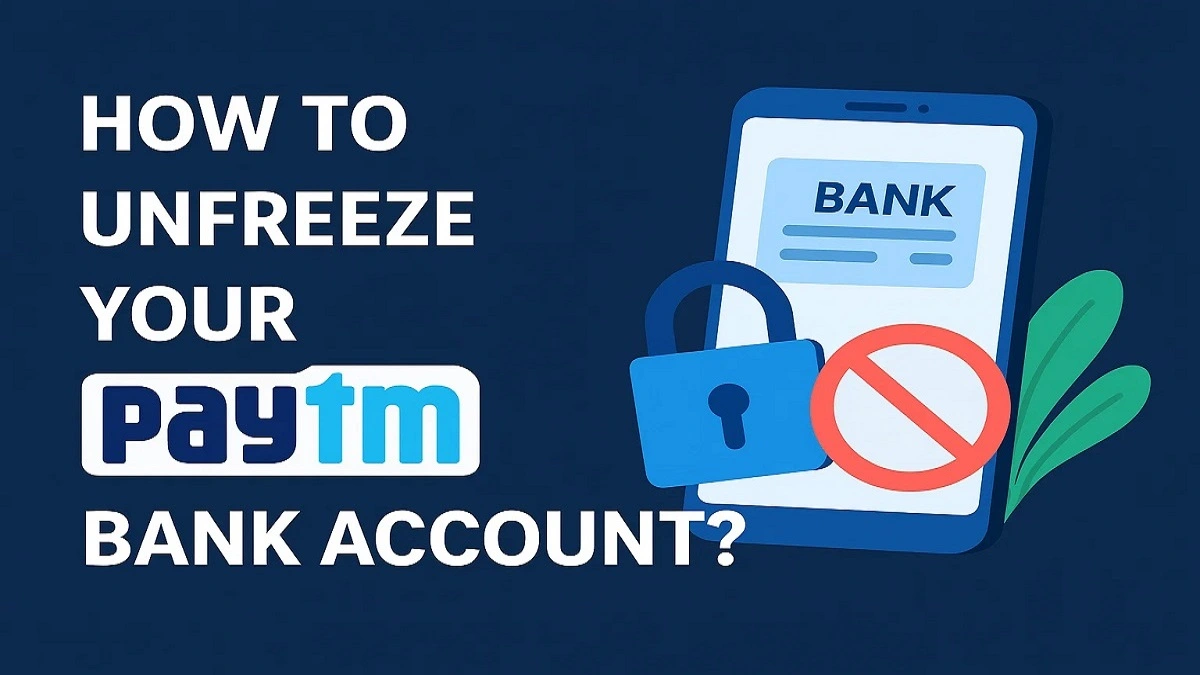 How to Unfreeze Your Paytm Bank Account