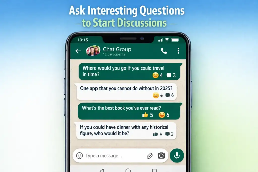 ask interesting questions to start discussions