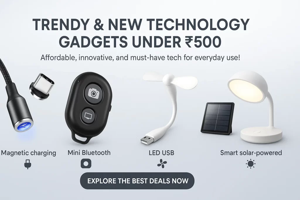 trendy and new technology gadgets under 500