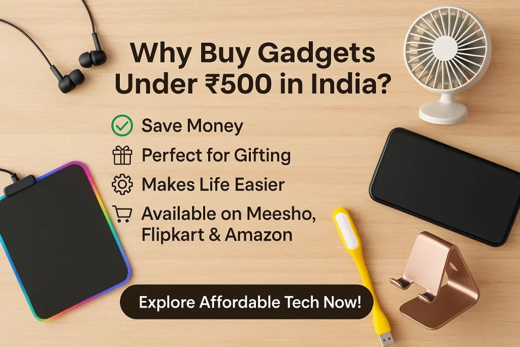 why buy gadgets under 500 in india
